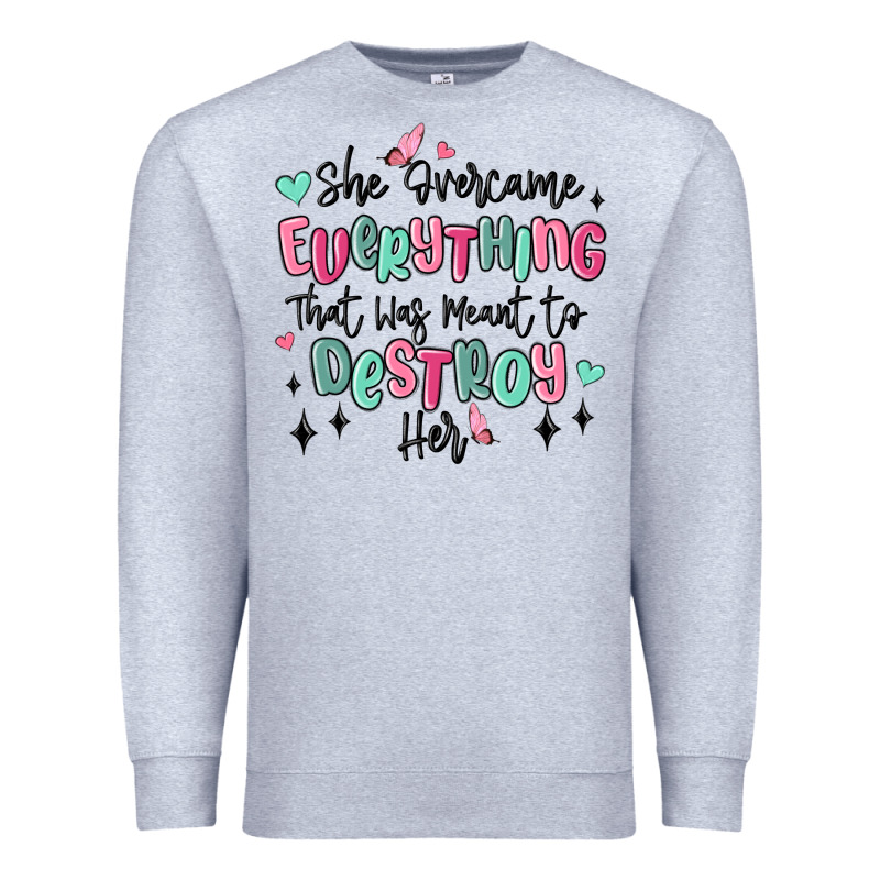 She Overcame Everything That Was Meant To Destroy Premium Sweatshirt by MaliasSmallBusiness | Teevron