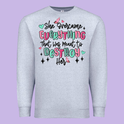She Overcame Everything That Was Meant To Destroy Premium Sweatshirt Designed By Maliassmallbusiness