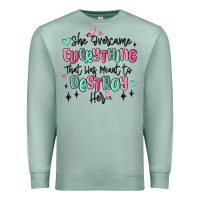 Seafoam she overcame everything that was meant to destroy Premium Sweatshirt - MaliasSmallBusiness