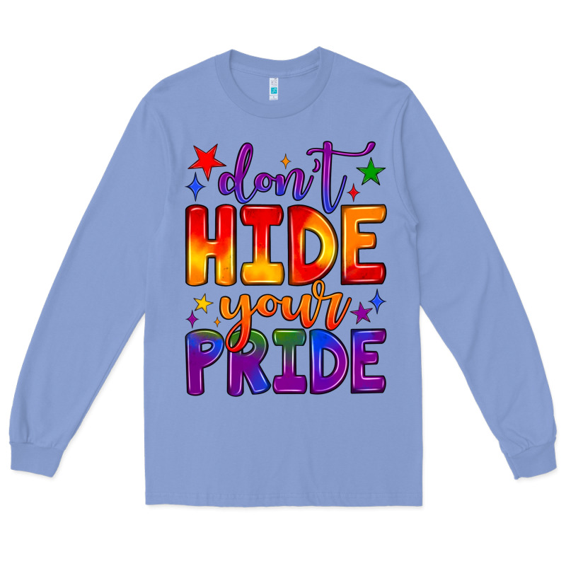 Don't Hide Your Pride Long Sleeve Tee by JahusDesignShop | Teevron