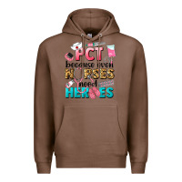 Chestnut pct because nurses need heroes Premium Hoodie - LillyAllenDesigns