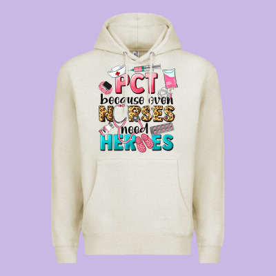 Pct Because Nurses Need Heroes Premium Hoodie Designed By Lillyallendesigns