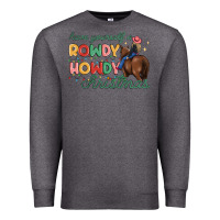 Charcoal Heather have yourself a rowdy howdy christmas Premium Sweatshirt - MaliasSmallBusiness