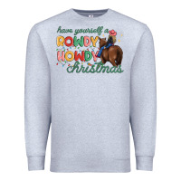 Heather Grey have yourself a rowdy howdy christmas Premium Sweatshirt - MaliasSmallBusiness
