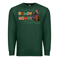 Sports Green have yourself a rowdy howdy christmas Premium Sweatshirt - MaliasSmallBusiness