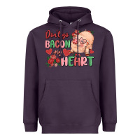 Don't Go Bacon My Heart Heavyweight Hoodie | Teevron