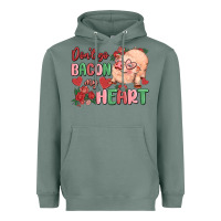 Sage don't go bacon my heart Heavyweight Hoodie - MaliasSmallBusiness