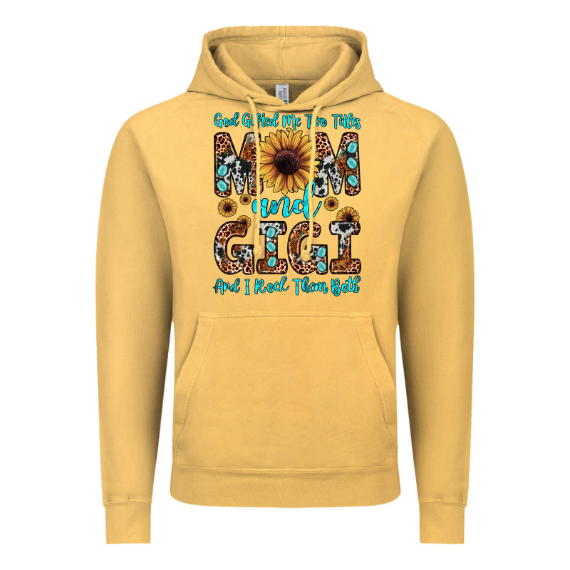 God Gifted Me Two Titles Mom And Gigi  And I Rock Them Both Vintage Hoodie by JahusDesignShop | Teevron