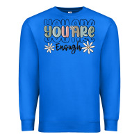 True Royal you are enough Premium Sweatshirt - MaliasSmallBusiness