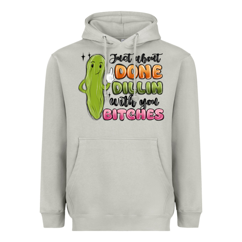 Just About Done Dillin With You Bitches Heavyweight Hoodie by MaliasSmallBusiness | Teevron