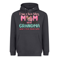 Smoke i have two titles mom and grandma and i rock them Heavyweight Hoodie - MaliasSmallBusiness
