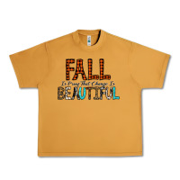 Peanut Butter Fall Is Proof That Change Is Beautiful Urban Heavy Tee - CowhideDigitalArt