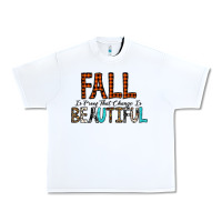 White Fall Is Proof That Change Is Beautiful Urban Heavy Tee - CowhideDigitalArt