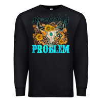 Black somebodys problem Premium Sweatshirt - NancyCooperArtShop