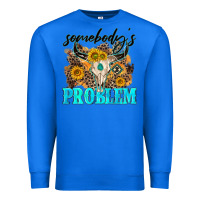 True Royal somebodys problem Premium Sweatshirt - NancyCooperArtShop