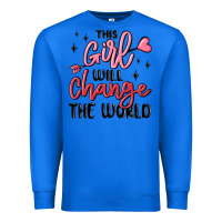 True Royal this girl will change the world Premium Sweatshirt - MaliasSmallBusiness