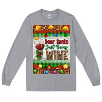 Heather Grey Christmas Dear Santa Just Bring Wine Long Sleeve Tee - Artiststas