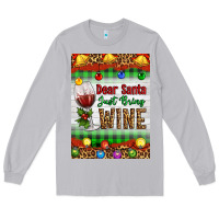 Moon Dust Christmas Dear Santa Just Bring Wine Long Sleeve Tee - Artiststas