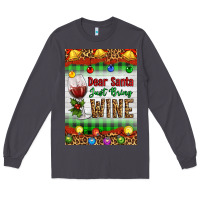 Smoke Christmas Dear Santa Just Bring Wine Long Sleeve Tee - Artiststas