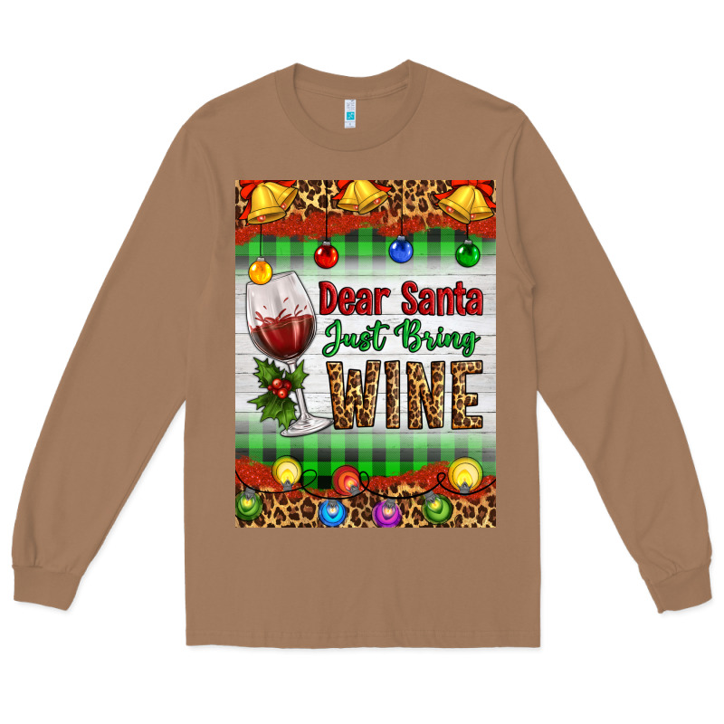 Christmas Dear Santa Just Bring Wine Long Sleeve Tee by Artiststas | Teevron