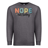 Charcoal Heather nope not today Premium Sweatshirt - MaliasSmallBusiness