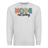 Dove Grey nope not today Premium Sweatshirt - MaliasSmallBusiness