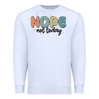 White nope not today Premium Sweatshirt - MaliasSmallBusiness