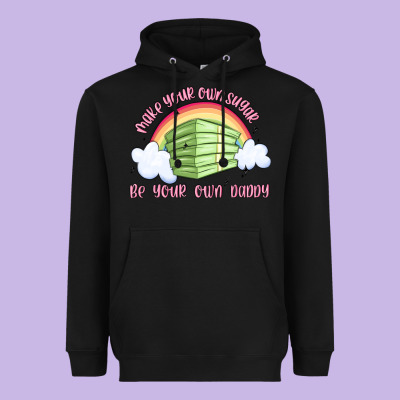 Make Your Own Sugar Be Your Own Daddy Heavyweight Hoodie Designed By Maliassmallbusiness