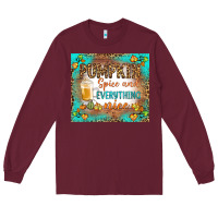 Burgundy pumpkin spice and everything nice Long Sleeve Tee - BundleAndBundleShop