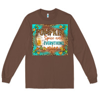 Chestnut pumpkin spice and everything nice Long Sleeve Tee - BundleAndBundleShop
