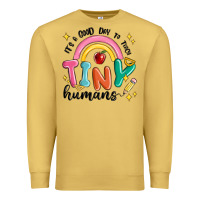 Antique Gold its a good day to teach tiny humans Premium Sweatshirt - MaliasSmallBusiness