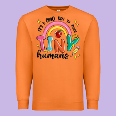 Its A Good Day To Teach Tiny Humans Premium Sweatshirt Designed By Maliassmallbusiness