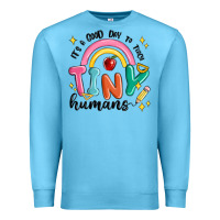 Ocean Blue its a good day to teach tiny humans Premium Sweatshirt - MaliasSmallBusiness
