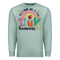 Seafoam its a good day to teach tiny humans Premium Sweatshirt - MaliasSmallBusiness