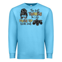 Ocean Blue the best things in life mess up your hair Premium Sweatshirt - MaliasSmallBusiness