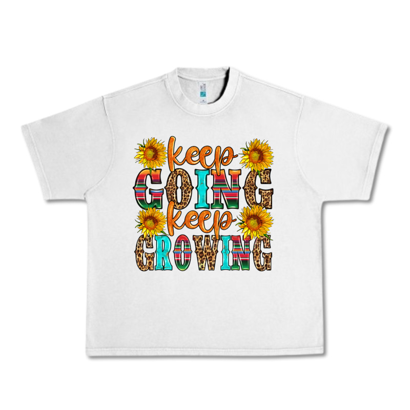 Keep Going Keep Growing Urban Heavy Tee by HRA Design Shop | Teevron