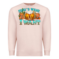 Pale Pink western beer thats what i want Premium Sweatshirt - NancyCooperArtShop