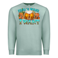 Seafoam western beer thats what i want Premium Sweatshirt - NancyCooperArtShop