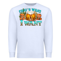 White western beer thats what i want Premium Sweatshirt - NancyCooperArtShop