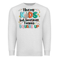 I Love My Kids But Sometimes I Wanna Square Up Premium Sweatshirt | Teevron