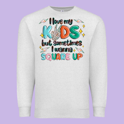 I Love My Kids But Sometimes I Wanna Square Up Premium Sweatshirt Designed By Maliassmallbusiness