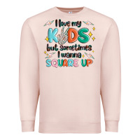 Pale Pink i love my kids but sometimes i wanna square up Premium Sweatshirt - MaliasSmallBusiness