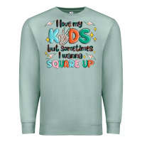 Seafoam i love my kids but sometimes i wanna square up Premium Sweatshirt - MaliasSmallBusiness