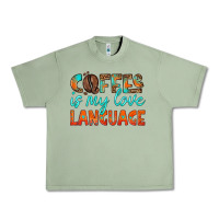 Oil Green coffee is my love language Urban Heavy Tee - HRA Design Shop