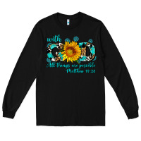 Black with god all things are possible sunflower Long Sleeve Tee - AdoDesignShop