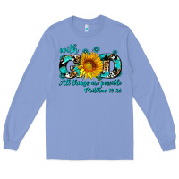 Colony Blue with god all things are possible sunflower Long Sleeve Tee - AdoDesignShop