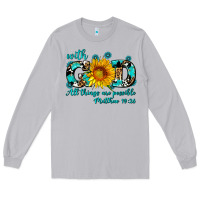 Moon Dust with god all things are possible sunflower Long Sleeve Tee - AdoDesignShop