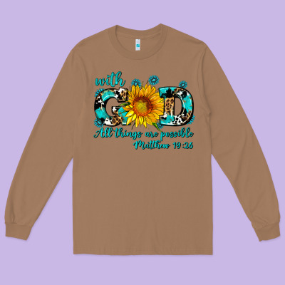 With God All Things Are Possible Sunflower Long Sleeve Tee Designed By Adodesignshop