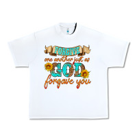White forgive one another just as god forgave you Urban Heavy Tee - HRA Design Shop