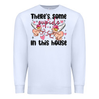 There's Some Cupid's In This House Premium Sweatshirt | Teevron
